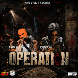 Operation by Krackriidan, Eddy G Bomba, Pure Vybez