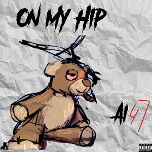 On My Hip by Ai 47