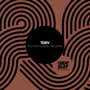 TDRV — Don't Want to Dance / Take Our Time (2026)