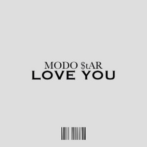 LOVE YOU by MODO $tAR