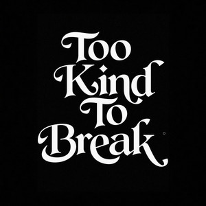 Too Kind To Break by Emo Designer
