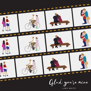 Glad You're Mine by Luke White