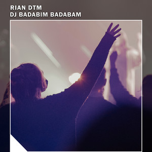 Dj Badabim Badabam by Rian DTM