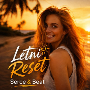 Letni Reset by Serce & Beat