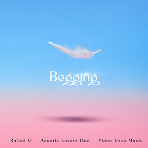 Begging by Rafael G, Acustic Lovers Duo, Piano Voce Music