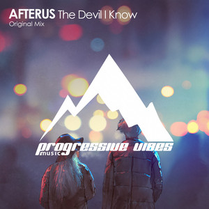 The Devil I Know - Original Mix by AFTERUS
