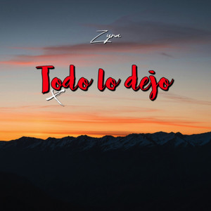 Todo Lo Dejo by ZYRA