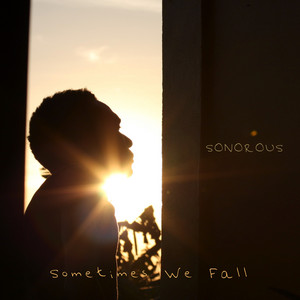 Sonorous by Sometimes We Fall