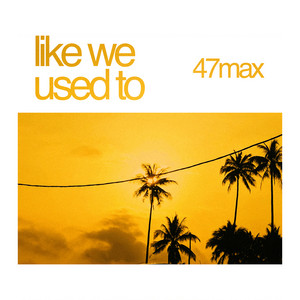 Like We Used To