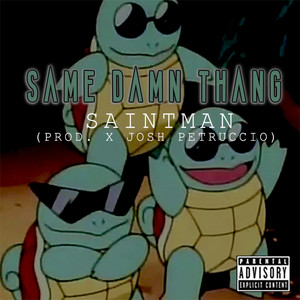 Saintman - Same Damn Saint