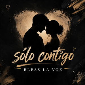 Sólo contigo by Bless la voz