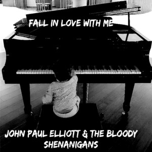 Fall in Love With Me by John Paul Elliott