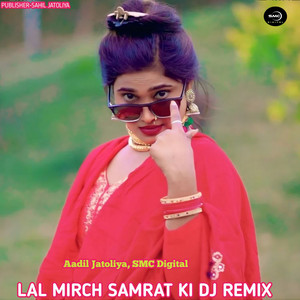 LAL MIRCH SAMRAT KI (DJ REMIX)