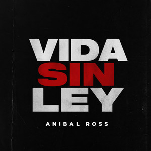 Vida Sin Ley by Anibal ross