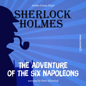 The Adventure of the Six Napoleons (Sherlock Holmes)