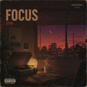 FOCUS by GTFO