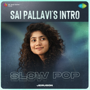Sai Pallavi's Intro - Slow Pop by Jeruson, G. V. Prakash