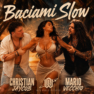 Baciami Slow by Mario Vecchio, Christian Jaycob