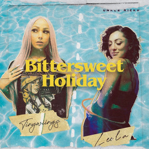 Bittersweet Holiday (feat. Leela & Unkle Ricky) by Tinywiings, Leela, Unkle Ricky
