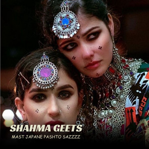 Shahma Geets - Mast Japane Pashto Sazzzz