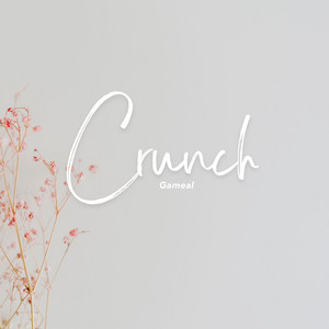 Crunch - Radio Edit by Gameal