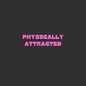 Physically Attracted by Sumuba