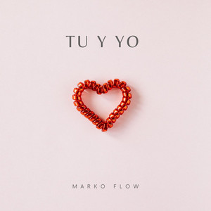 Tu y Yo by Marko Flow