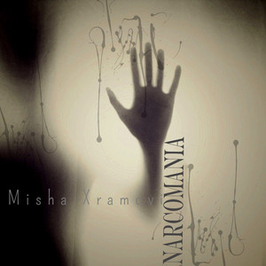 Narcomania by Misha Xramovi