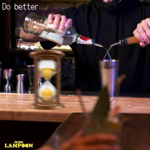 Do better by Dude Lampoon