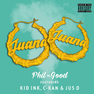 Juana (Remix) (feat. Kid Ink, C-Kan & Jus D) by Phil N Good, C-Kan, Jus D, Kid Ink