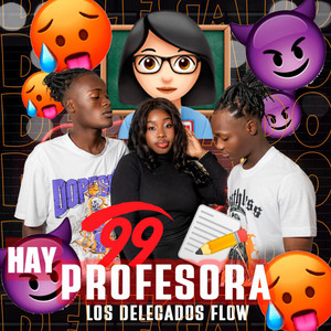 Los delegados flow - Hay profesora