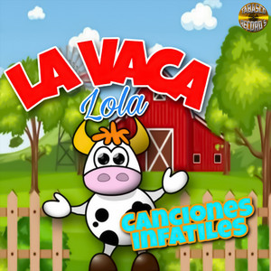 Canciones Infantiles - La Vaca Lola