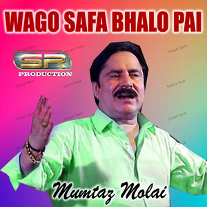Mumtaz Molai - Wago Safa Bhalo Pai