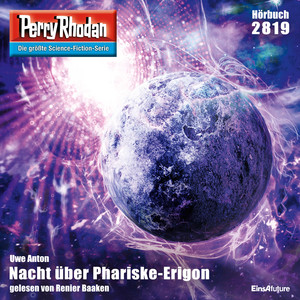 Nacht über Phariske-Erigon - Perry Rhodan - Erstauflage 2819 (Ungekürzt)