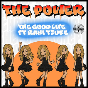 The Power by The Good Life, Rani Tzuke