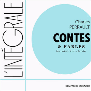 Charles Perrault, l'intégrale des contes et des fables (Collection l'intégrale de...)