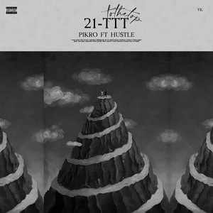 21 TTT by Pikro, Hustle