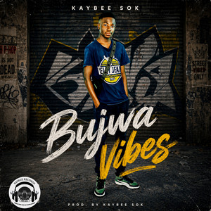 Bujwa Vibes by Kaybee Sok