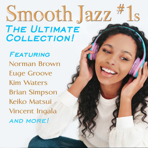 album cover: Smooth Jazz #1s - The Ultimate Collection!
