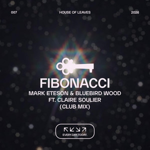 Fibonacci - Club Mix by Mark Eteson, Claire Soulier, Bluebird Wood