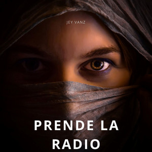 Prende La Radio by Jey Vanz