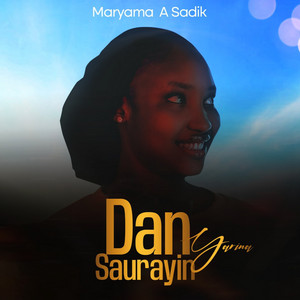 Maryam A Sadik - Dan Saurayin Yarinya