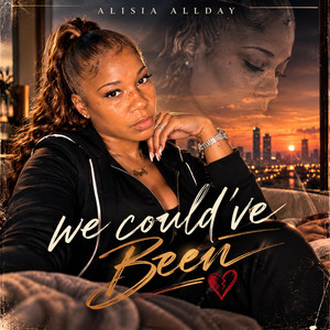 We Could've Been by Alisia AllDayOfficially