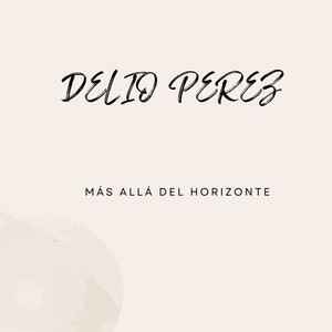 Más Allá del Horizonte by Delio Perez