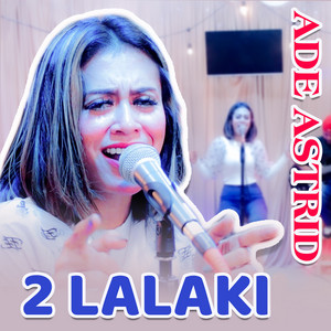 Dua Lalaki by Ade Astrid