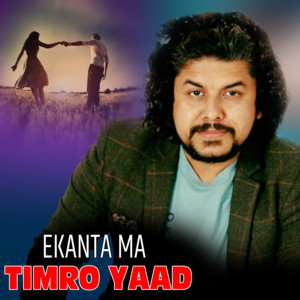 Ekanta Ma Timro Yaad