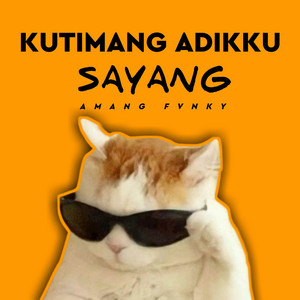 DJ KUTIMANG ADIKKU SAYANG - REMIX by Amang Fvnky