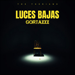 LUCES BAJAS by GORTAXXX