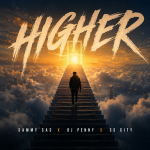 Higher by SS City, Dj Penny, Sammy Sas
