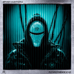 Renaissance by Brain Hunters